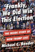 Frankly, We Did Win This Election by Michael C. Bender