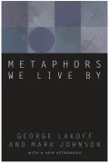 Metaphors We Live By by George Lakoff and Mark Johnson