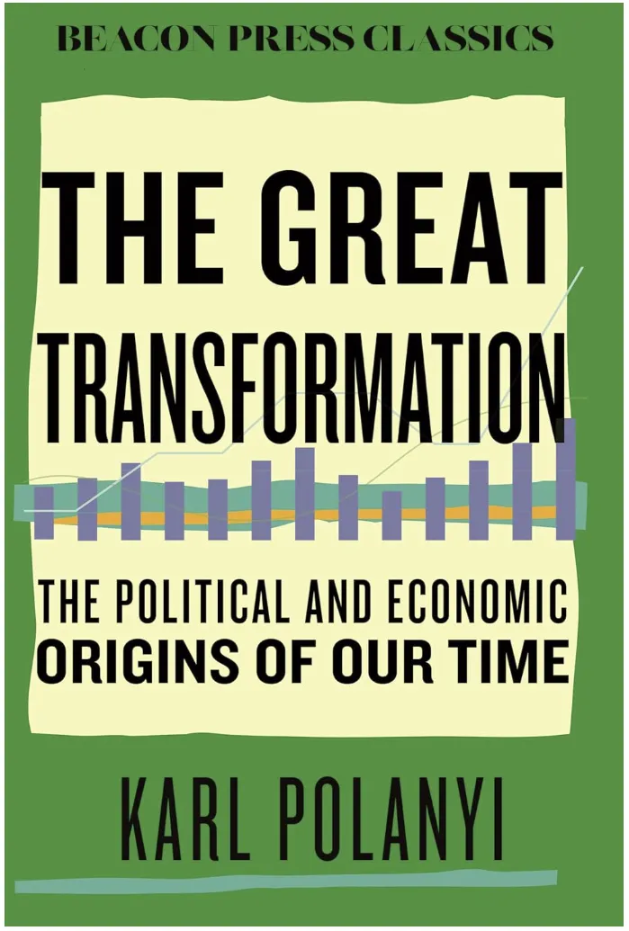 The Great Transformation by Karl Polanyi