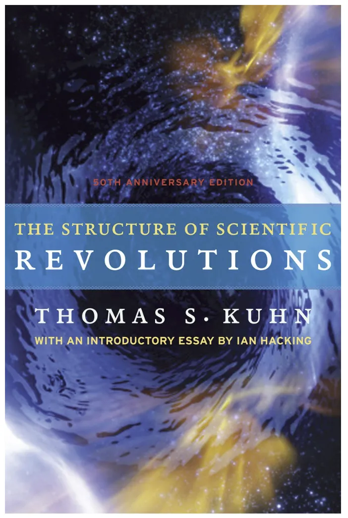The Structure of Scientific Revolutions by Thomas Kuhn